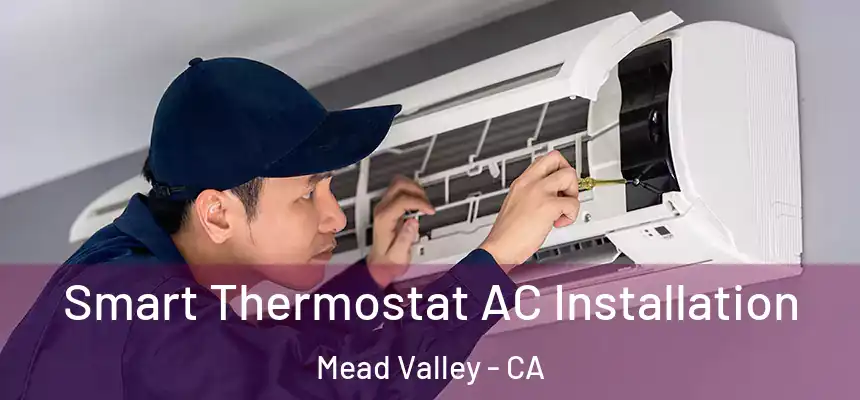  Smart Thermostat AC Installation Mead Valley - CA